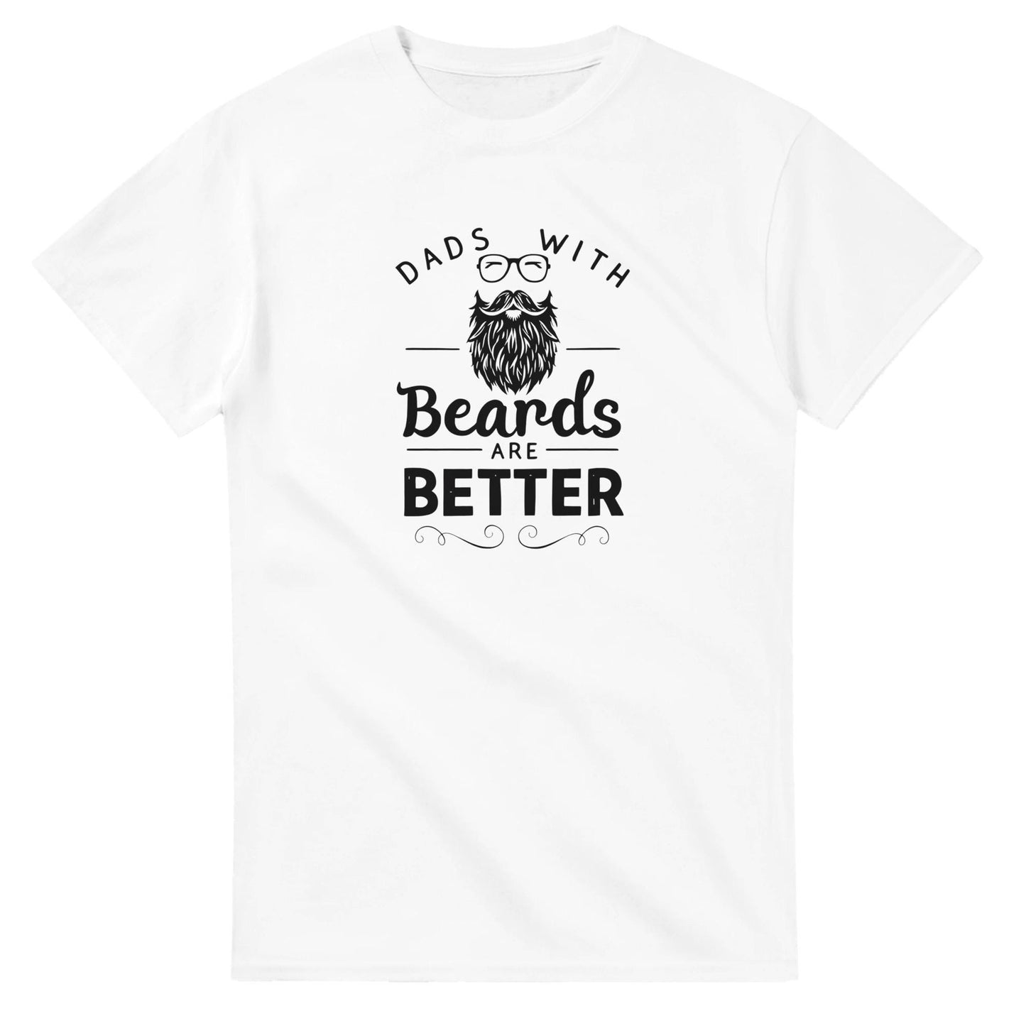 Dads with Beards are Better T-Shirt