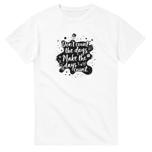 Make the Days Count T-Shirt