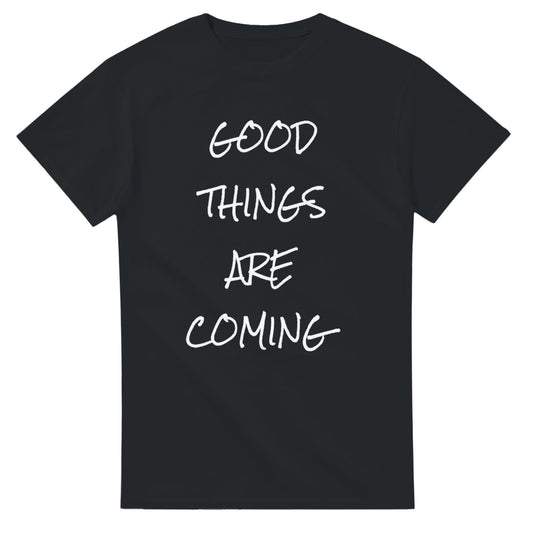 Good Things T-Shirt